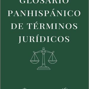 GLOSARIO PANHISPÁNICO DE TÉRMINOS JURÍDICOS.