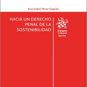 HACIA UN DERECHO PENAL DE LA SOSTENIBILIDAD.