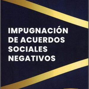 IMPUGNACIÓN DE ACUERDOS SOCIALES NEGATIVOS.