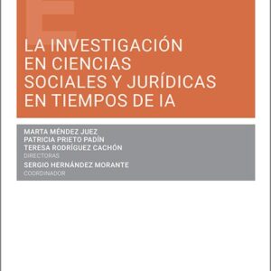 INVESTIGACIÓN EN CIENCIAS SOCIALES Y JURÍDICAS EN TIEMPOS DE LA IA, LA.