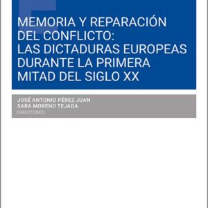 MEMORIA Y REPARACIÓN DEL CONFLICTO: LAS DICTADURAS EUROPEAS DURANTE LA PRIMERA MITAD DEL SIGLO XX.
