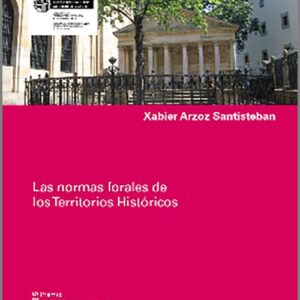 NORMAS FORALES DE LOS TERRITORIOS HISTÓRICOS, LAS.