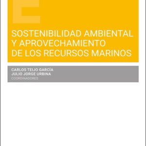 SOSTENIBILIDAD AMBIENTAL Y APROVECHAMIENTO DE LOS RECURSOS MARINOS.