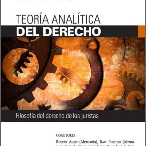 TEORÍA ANALÍTICA DEL DERECHO. Filosofía del Derecho de los juristas.