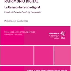 TRANSMISIÓN MORTIS CAUSA DEL PATRIMONIO DIGITAL. La llamada herencia digital. Estudio de Derecho Español y Comparado