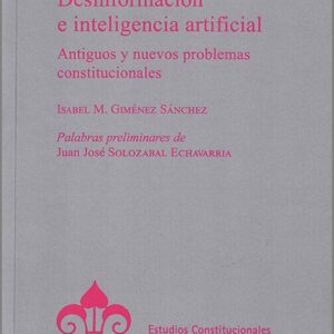 DESINFORMACIÓN EN LA SOCIEDAD DIGITAL, LA. Aspectos criminológicos, dogmáticos y de política criminal.