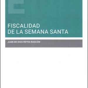 FISCALIDAD DE LA SEMANA SANTA.