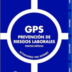GPS PREVENCIÓN DE RIESGOS LABORALES. Puntos críticos.