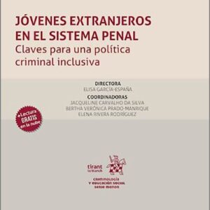 JÓVENES EXTRANJEROS EN EL SISTEMA PENAL. Claves para una política criminal inclusiva
