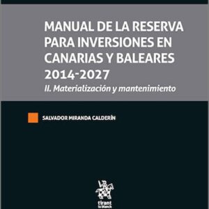 MANUAL DE LA RESERVA PARA INVERSIONES EN CANARIAS Y BALEARES 2014-2027. II.- Materialización y mantenimiento.