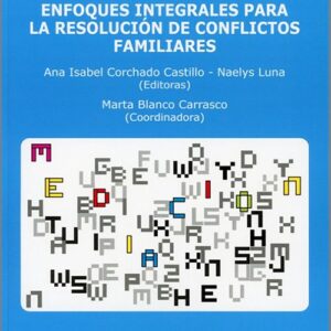 MÁS ALLÁ DEL JUZGADO: ENFOQUES INTEGRALES PARA LA RESOLUCIÓN DE CONFLICTOS FAMILIARES.