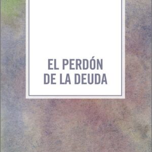 PERDÓN DE LA DEUDA, EL.