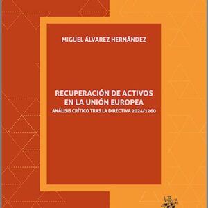 RECUPERACIÓN DE ACTIVOS EN LA UNIÓN EUROPEA.
