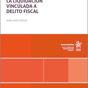 REGULARIZACIÓN TRIBUTARIA Y LA LIQUIDACIÓN VINCULADA A DELITO FISCAL, LA.