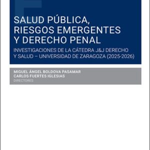 SALUD PÚBLICA, RIESGOS EMERGENTES Y DERECHO PENAL.