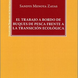 TRABAJO A BORDO DE BUQUES DE PESCA FRENTE A LA TRANSICIÓN ECOLÓGICA.
