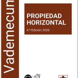 VADEMECUM PRÁCTICO DE PROPIEDAD HORIZONTAL (4ª Edición) 2026