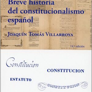 BREVE HISTORIA DEL CONSTITUCIONALISMO ESPAÑOL.