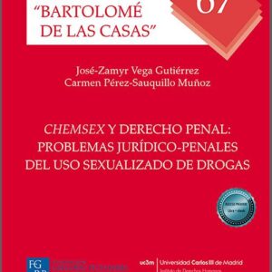 CHEMSEX Y DERECHO PENAL. Problemas jurídico-penales del uso sexualizado de drogas.