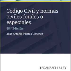 CÓDIGO CIVIL Y NORMAS CIVILES FORALES O ESPECIALES