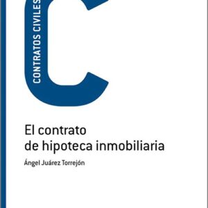 CONTRATO DE HIPOTECA INMOBILIARIA, EL.