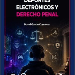 DEPORTES ELECTRÓNICOS Y DERECHO PENAL. (IBD)