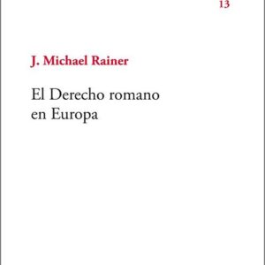DERECHO ROMANO EN EUROPA, EL.