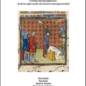 DERECHO Y VIOLENCIA. Estudios interdisciplinarios, desde los siglos medievales hasta la contemporaneidad.