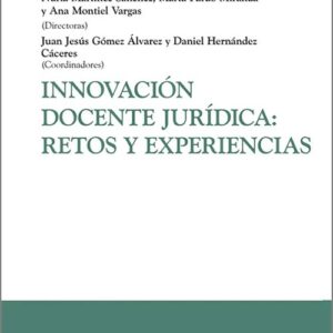 INNOVACIÓN DOCENTE JURÍDICA: RETOS Y EXPERIENCIAS.