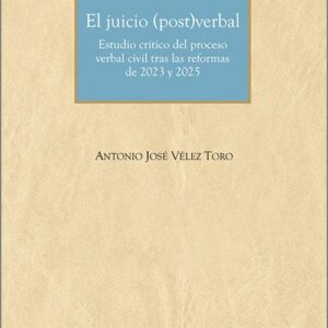 JUICIO (POST) VERBAL, EL. Estudio crítico del proceso verbal civil tras las reformas de 2023 y 2025.
