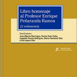LIBRO HOMENAJE AL PROFESOR ENRIQUE PEÑARANDA RAMOS. (2 vols.)