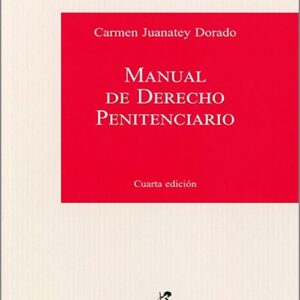 MANUAL DE DERECHO PENITENCIARIO.