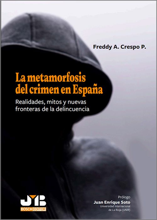 METAMORFOSIS DEL CRIMEN EN ESPAÑA, LA. Realidades, mitos y nuevas fronteras de la delincuencia.