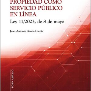 REGISTRO DE LA PROPIEDAD COMO SERVICIO PÚBLICO EN LÍNEA, EL.