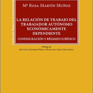 RELACIÓN DE TRABAJO DEL TRABAJADOR AUTÓNOMO ECONÓMICAMENTE INDEPENDIENTE, LA. Configuración y régimen jurídico.