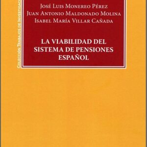 VIABILIDAD DEL SISTEMA DE PENSIONES ESPAÑOL, LA.