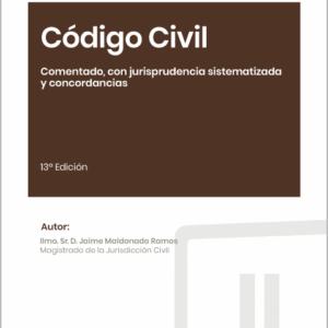CÓDIGO CIVIL COMENTADO. COMENTADO CON JURISPRUDENCIA SISTEMATIZADA Y CONCORDANCIAS.