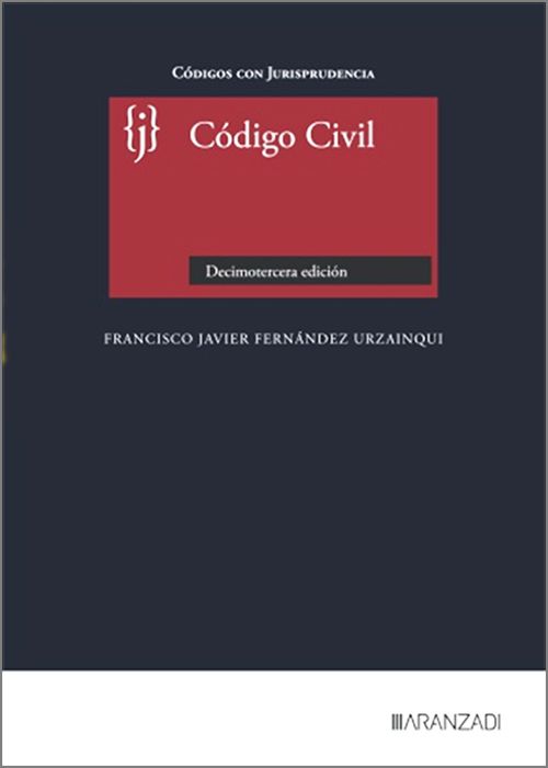 CÓDIGO CIVIL. Concordancias, notas y jurisprudencia. (Colección «Códigos con Jurisprudencia»)