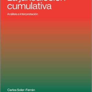JURISDICCIÓN CUMULATIVA, LA. Análisis e interpretación