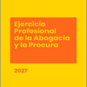 MEMENTO PRÁCTICO EJERCICIO PROFESIONAL DE LA ABOGACÍA Y LA PROCURA 2027.