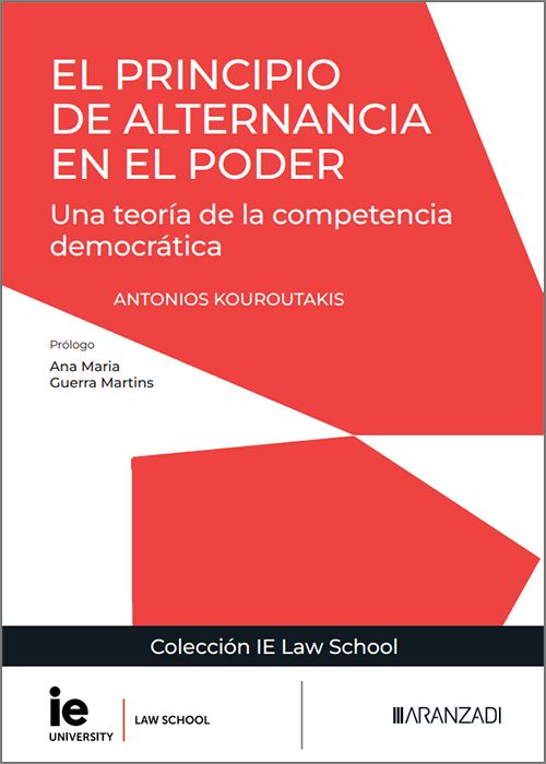 PRINCIPIO DE ALTERNANCIA EN EL PODER, EL. Una teoría de la competencia democrática.