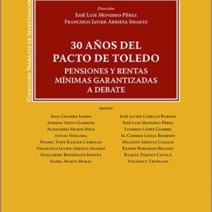 30 AÑOS DEL PACTO DE TOLEDO. Pensiones y rentas mínimas garantizadas a debate.