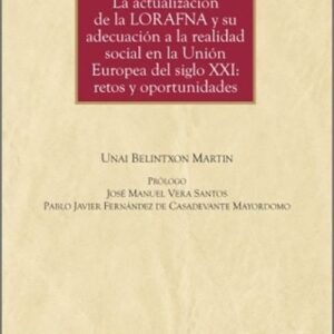 ACTUALIZACIÓN DE LA LORAFNA Y SU ADECUACIÓN A LA REALIDAD SOCIAL EN LA UNIÓN EUROPEA DEL SIGLO XXI: RETOS Y OPORTUNIDADES.