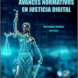 AVANCES NORMATIVOS EN JUSTICIA DIGITAL.