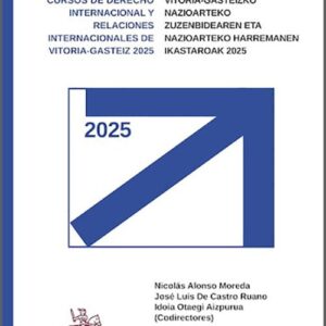 CURSOS DE DERECHO INTERNACIONAL Y RELACIONES INTERNACIONALES DE VITORIA-GASTEIZ 2025