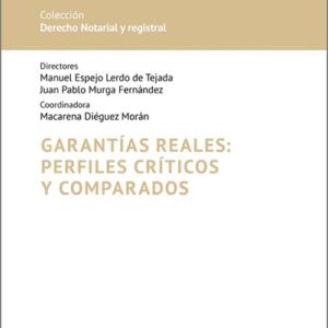 GARANTÍAS REALES: PERFILES CRÍTICOS Y COMPARADOS.