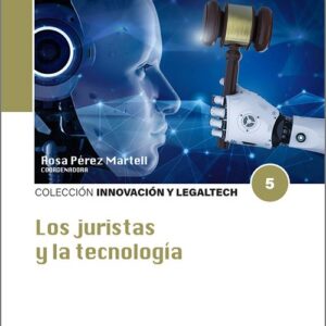 JURISTAS Y LA TECNOLOGÍA, LOS.