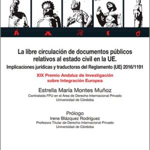 LIBRE CIRCULACIÓN DE DOCUMENTOS PÚBLICOS RELATIVOS AL ESTADO CIVIL EN LA UE. Implicaciones jurídicas y traductoras del Reglamento (UE) 2016/1191.
