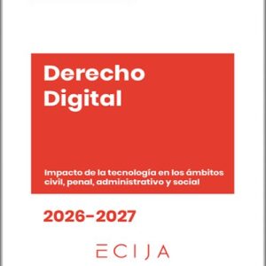 MEMENTO PRÁCTICO DERECHO DIGITAL 2026-2027. Impacto de la tecnología en los ámbitos civil, penal, administrativo y social.