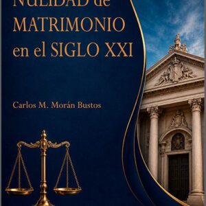NULIDAD DE MATRIMONIO EN EL SIGLO XXI.